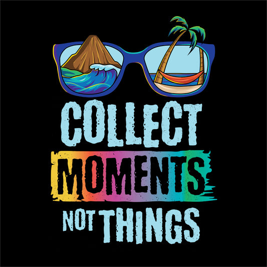 travel t-shirt design featuring a colorful design with the phrase 'COLLECT MOMENTS NOT THINGS' in bold typography, along with sunglasses reflecting tropical beach and mountain scenery on the black background