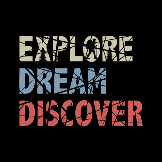 travel t-shirt design featuring the motivational phrase 'EXPLORE DREAM DISCOVER' in bold, distressed typography with silhouettes of travelers and adventure elements inside the letters on the black background