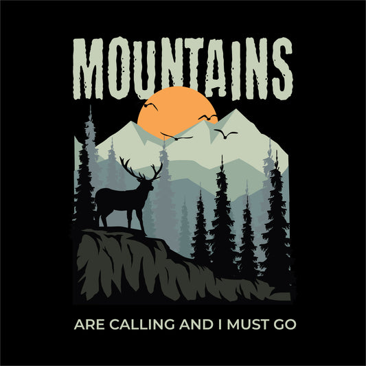 travel t-shirt design featuring a scenic mountain landscape with a deer silhouette and the quote 'MOUNTAINS ARE CALLING AND I MUST GO,' ideal for nature lovers and adventure seekers on the black background.